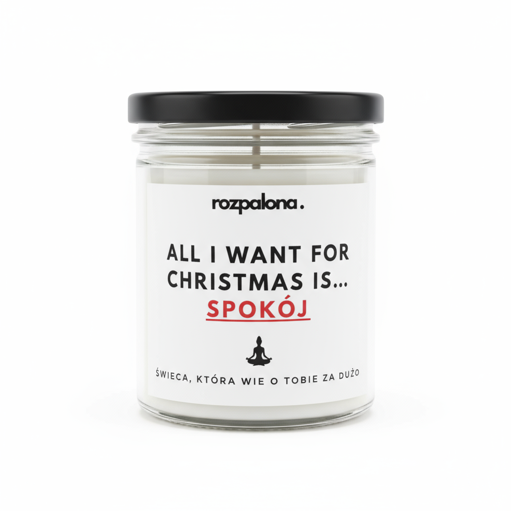 Świeca sojowa "ALL I WANT FOR CHRISTMAS IS… SPOKÓJ"