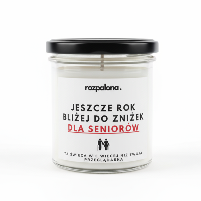Świeca sojowa "JESZCZE ROK BLIŻEJ DO ZNIŻEK DLA SENIORÓW"