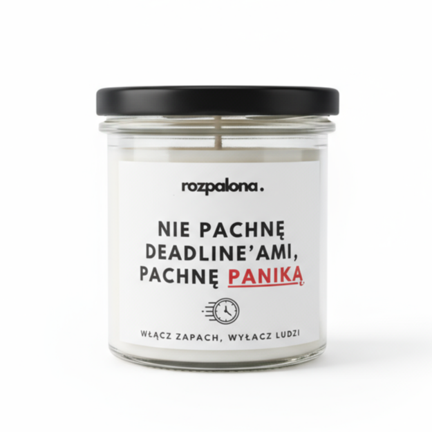 Świeca sojowa "NIE PACHNĘ DEADLINE’AMI, PACHNĘ PANIKĄ"