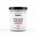 Świeca sojowa "OFICJALNA KRÓLOWA CHAOSU!"