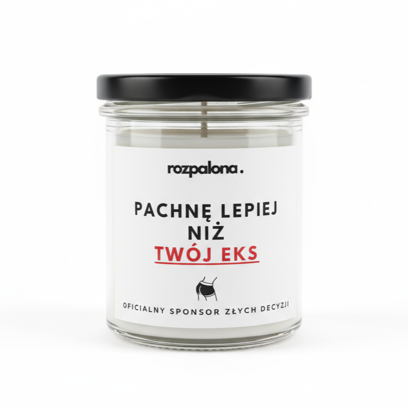 Świeca sojowa "PACHNĘ LEPIEJ NIŻ TWÓJ EKS"
