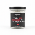 Świeca sojowa "TWÓJ BĄK ŚMIERDZI, ALE I TAK CIĘ KOCHAM"