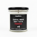 Świeca sojowa "ZAPAL MNIE, GDY TATA PIERDZI!"